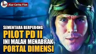 PESAWAT DARI THN 1941 - JATUH KE THN 2020 | Alur Cerita Film Amazing Stories