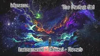 Mareaux - Perfect Girl (Instrumental - Slowed - Reverb)