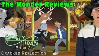 The Wonder Reviews - Infinity Train Book 2: Cracked Reflection