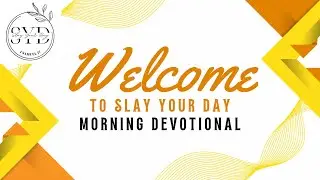 Welcome to Slay Your Day Devotional