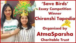 Chiranshi Tapadia, winner of Essay Competition by Atmasparsh Charitable Trust 'Save Birds - Save Us'