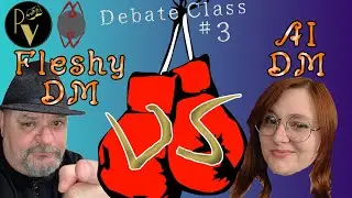 Debate Class 3- Would you play with an AI Dungeon Master?