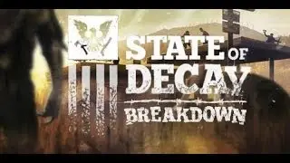 State of Decay Breakdown pt 182 