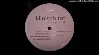Klinisch Tot - Klinisch Tot (Wiederbelebungs Mix)