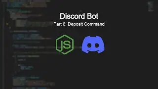 [2023] How to Create a Deposit Command Using [Discord.JS V14] (Part 6)