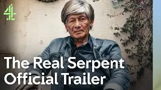 The Real Serpent: Investigating a Serial Killer | Official Trailer | Channel 4