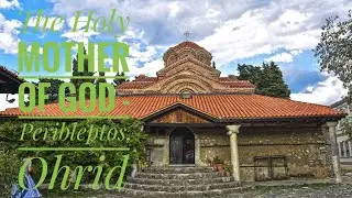 Perybleptos, St. Constantine and Helena Old Church - Ohrid, North Macedonia