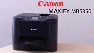 Обзор цветного струйного МФУ Canon MAXIFY MB5350