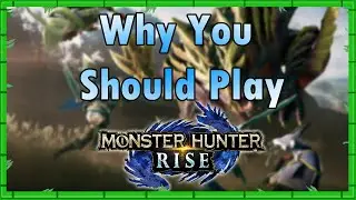 The Greatest Action RPG Series You Could Be Playing!? || Monster Hunter Rise