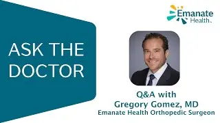 Ask The Doctor: Orthopedics & COVID-19 With Dr. Gomez