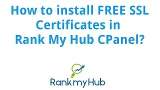 How to install FREE SSL Certificates in Rank My Hub CPanel