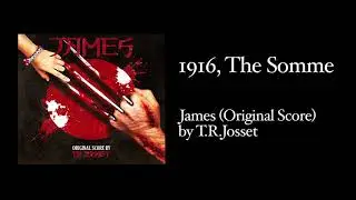 1916 The Somme - Original Score by T.R.Josset