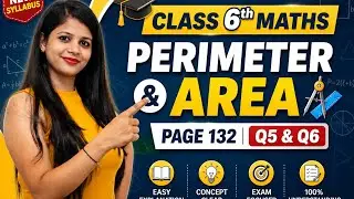 Perimeter and Area Class 6 Maths | Q5 & Q6 Explained | Page No. 132@guptatuitionclasses 