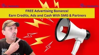 FREE Advertising Bonanza! Earn Credits, Ads and Cash With SMG & Partners