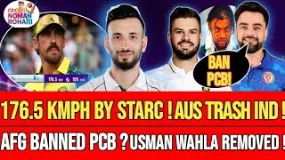 176 kmph By Mitchell Starc | AUSTRALIA Trash INDIA | Usman Wahla Removed By PCB!