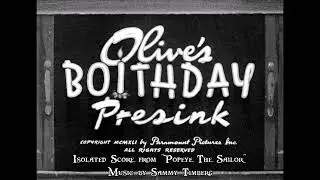 [Popeye The Sailor] Olive's Boithday Presink (Isolated Music Score by Sammy Timberg)