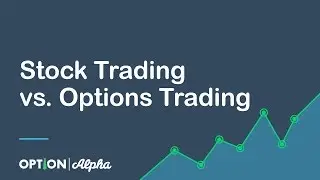 Stock Trading vs  Options Trading - Options Trading For Beginners