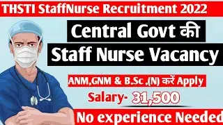 THSTI Central Govt Staff Nurse Recruitment 2022 || Central Govt Staff Nurse vacancy 2022 ||