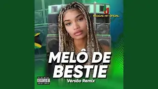 Melô De Bestie