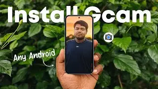 How to Install Gcam on Any Android - NGcam 8.2