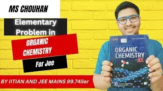 Elementary Problems in Organic Chemistry for JEE by MS Chouhan Book Review | #jeeorganic #jeebooks