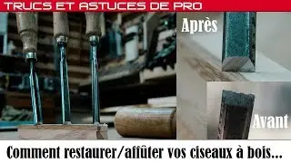Comment restaurer / affûter vos ciseaux à bois...