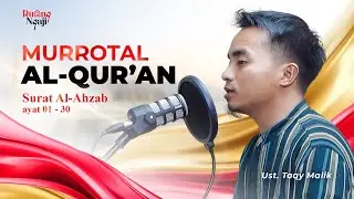 UST. TAQY MALIK | SURAT Al - AHZAB AYAT 01 - 30