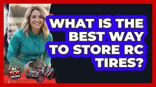 What Is The Best Way To Store RC Tires?