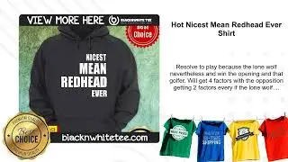 Hot Nicest Mean Redhead Ever Shirt