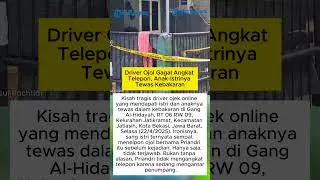 Driver Ojol Gagal Angkat Telepon, Anak Istrinya Tewas Kebakaran