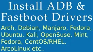 Install ADB & Fastboot drivers in Linux | Install Android Platform Tools in Ubuntu, Kali, Arch Linux