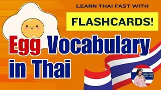 Learn Thai Fast with Flashcards! 🚀 | Egg Vocabulary in Thai 🥚✨