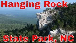 Hanging Rock NC State Park Hike and views