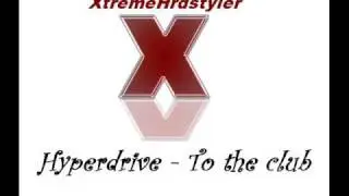 Hyperdrive - To the club