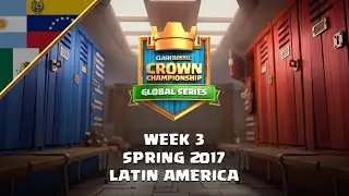 [ES] Clash Royale: Crown Championship Top 8 (LATAM, Week Three) - Crown Championship