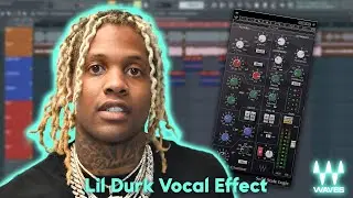 Lil Durk Vocal Effect (WAVES Plugins) | FL Studio 20