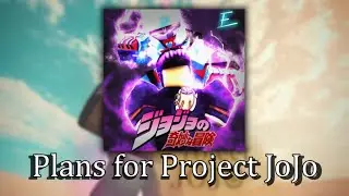 Plans for Project JoJo