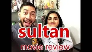 SULTAN movie review by Jaby & Akeira!