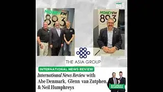 Saturday Mornings International News Review: Abraham Denmark of The Asia Group on the Shangri-La ...
