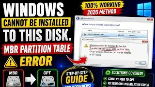 Windows Cannot Be Installed to This Disk | Fix MBR Partition Table Error (2026)