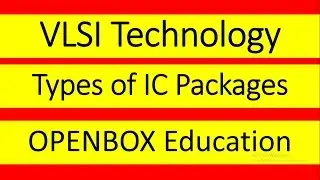 Types of IC Packages - VLSI Technology