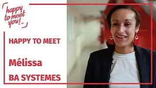 Happy to meet M&eacute;lissa ! [BA Syst&egrave;mes]