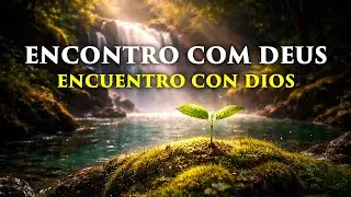 ENCONTRO COM DEUS - Fundo musical para Oração, Pregação, Reflexão e leitura bíblica
