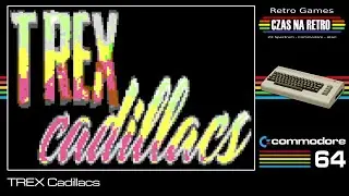 TREX Cadillacs preview (2025) - Commodore 64