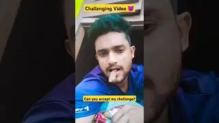 challenging Video 😈/ Can you accept my challenge? #shortvideo #status #challangingvideo #new #shorts