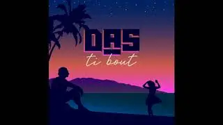 DaS - Ti Bout (Prod.by DaSoul