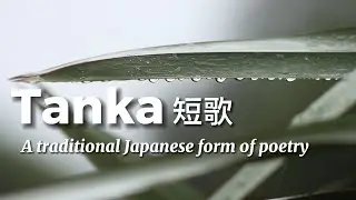 Tanka one of the oldest forms of Japanese poetry