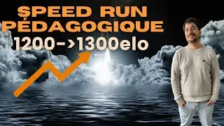 SpeedRun 1200 - 1300 élo !