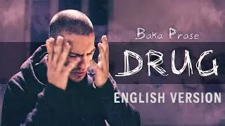 BAKAPRASE - DRUG (English Version) (Official Music Video)
