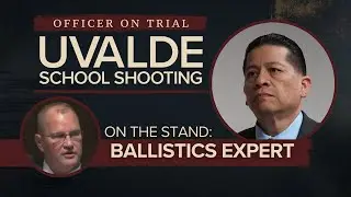 Ballistics expert Kevin Wright testifies at Uvalde school shooting trial | Jan. 9 Testimony